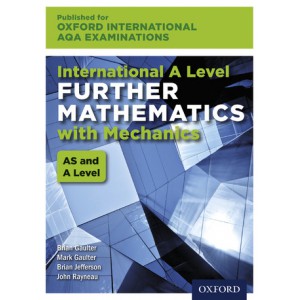 Oxford International AQA Examinations: International A Level Further Mathematics with Mechanics