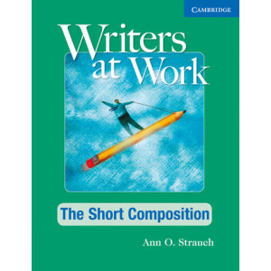 Writers at Work - The Short Composition