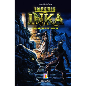 Imperio Inka I. Guerreros de Piedra