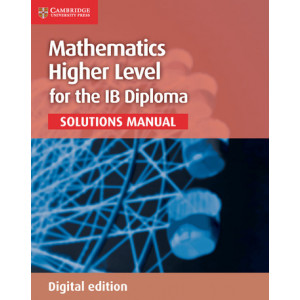 Mathematics Higher Level for the IB Diploma - Solutions Manual
