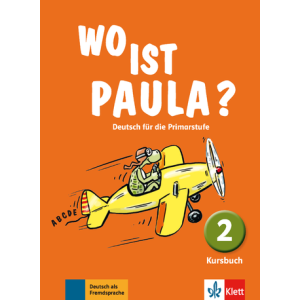 Wo ist Paula? 2 Kursbuch