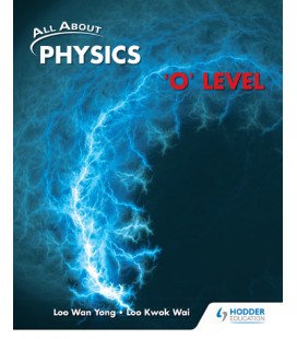 All About Physics: 'O' Level