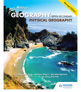 All About Geography Upper Secondary: Physical Geography (Full) (Revised Edition)