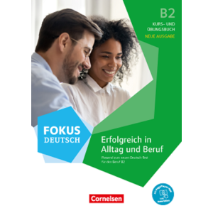 Fokus Deutsch B2, neue Ausgabe - Kurs- und Übungsbuch