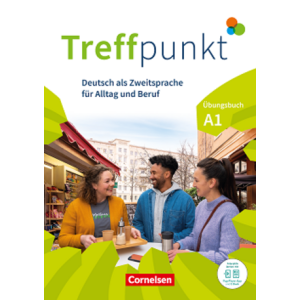 Treffpunkt – Deutsch als Zweitsprache für Alltag und Beruf – Übungsbuch A1