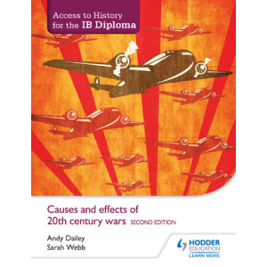 Access to History for the IB Diploma: Causes and effects of 20th-century wars Second Edition