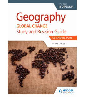 Geography for the IB Diploma Study and Revision Guide SL and HL Core