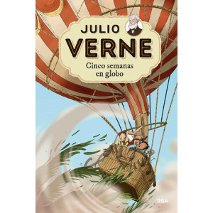 Julio Verne - Cinco semanas en globo (edición actualizada, ilustrada y adaptada)