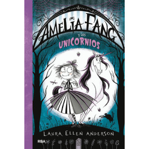 Amelia Fang 2 - Amelia y los unicornios