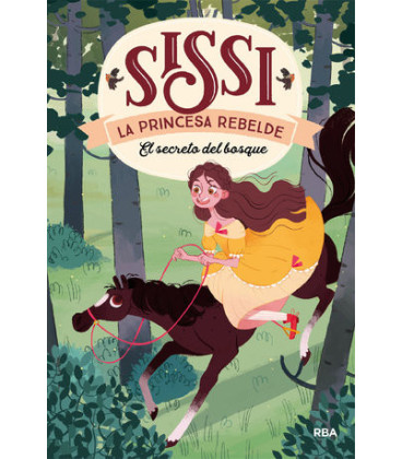 Sissi, la princesa rebelde 1 - El secreto del bosque