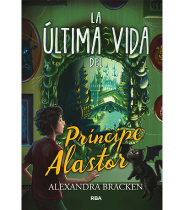 La última vida del príncipe Alastor (Prosper Redding 2)