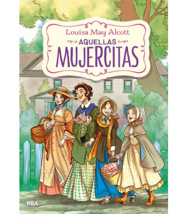 Aquellas mujercitas (edición actualizada, ilustrada y adaptada)