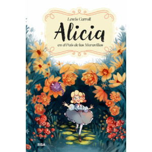 Alicia en el País de las Maravillas (edición actualizada, ilustrada y adaptada)