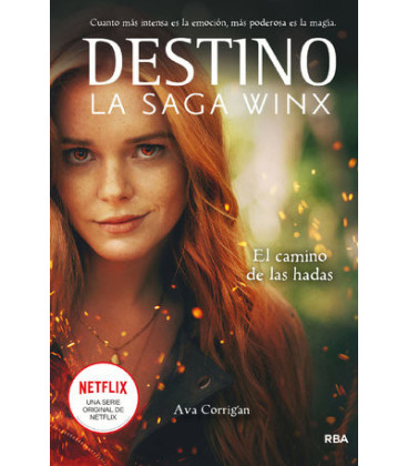 Destino. La saga Winx 1 - El camino de las hadas