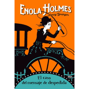 Las aventuras de Enola Holmes 6 - El caso del mensaje de despedida