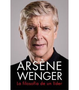 Arsène Wenger. La filosofía...