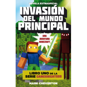 Invasión del mundo principal (una aventura Minecraft) (Gameknight999 1)