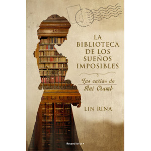 La biblioteca de los sueños imposibles. Las cartas de Ani Crumb
