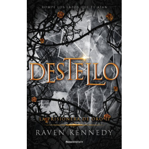 Destello (La Prisionera de Oro 2)