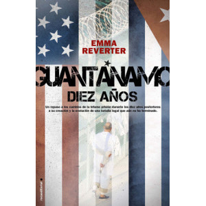 Guantánamo. Diez años.