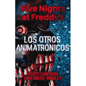 Five Nights at Freddy's 2 - Los otros animatrónicos