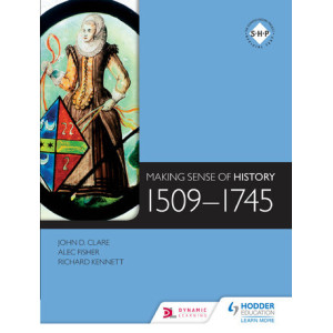 Making Sense of History: 1509-1745