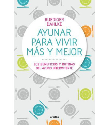 Ayunar para vivir más y mejor