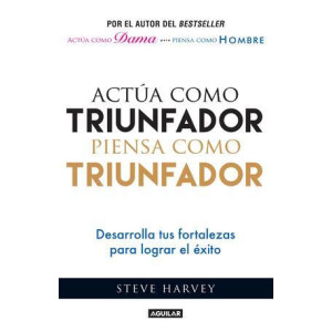 Actúa como triunfador, piensa como triunfador