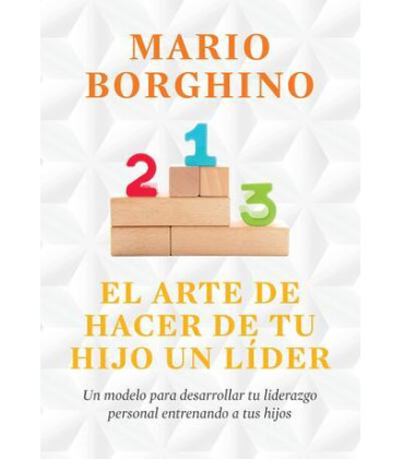 El arte de hacer de tu hijo un líder