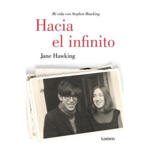 Hacia el infinito. Mi vida con Stephen Hawking