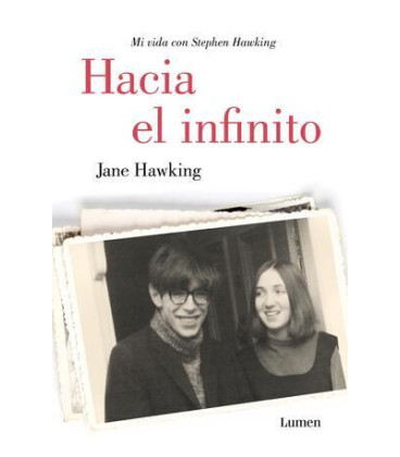 Hacia el infinito. Mi vida con Stephen Hawking