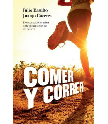 Comer y correr