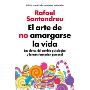 El arte de no amargarse la vida (edición ampliada y actualizada)