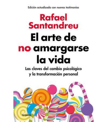 El arte de no amargarse la vida (edición ampliada y actualizada)