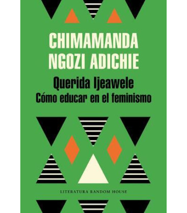 Querida Ijeawele. Cómo educar en el feminismo