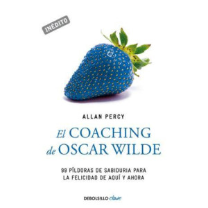 El coaching de Oscar Wilde (Genios para la vida cotidiana)