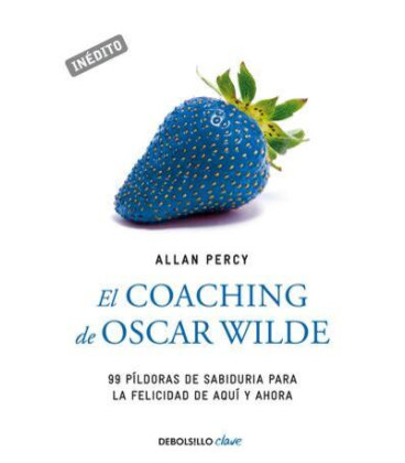 El coaching de Oscar Wilde (Genios para la vida cotidiana)