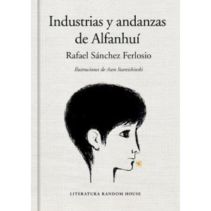 Industrias y andanzas de Alfanhuí (edición ilustrada)