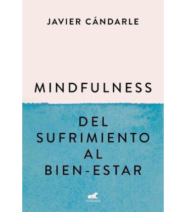 Mindfulness: del sufrimiento al bien-estar