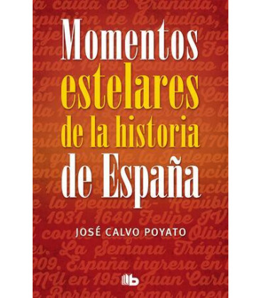 Momentos estelares de la historia de España