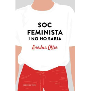 Soc feminista i no ho sabia