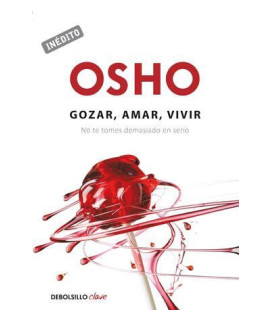 Gozar, amar y vivir (OSHO...