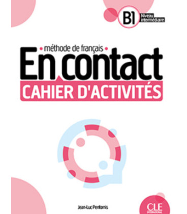 En contact B1 – Cahier d’activités